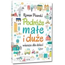 Greg Podróże małe i duże Wiersze dla dzieci Roman Pisarski,Agnieszka Myszkowska - Wierszyki, rymowanki, piosenki - miniaturka - grafika 1