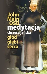Medytacja Chrześcijńska Głód Głębi Serca - Religia i religioznawstwo - miniaturka - grafika 1