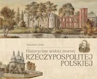 Historyczne widoki dawnej Rzeczypospolitej... - Książki o kulturze i sztuce - miniaturka - grafika 1