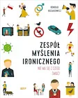Publicystyka - Zespół Myślenia Ironicznego. Nie ma się z czego śmiać! - miniaturka - grafika 1