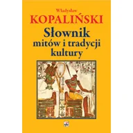 Słowniki języka polskiego - Rytm Oficyna Wydawnicza Słownik mitów i tradycji kultury (wyd.2021) Władysław Kopaliński - miniaturka - grafika 1