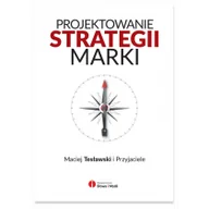 Marketing - Maciej Tesławski i Przyjaciele Projektowanie strategii marki - dostępny od ręki, natychmiastowa wysyłka - miniaturka - grafika 1