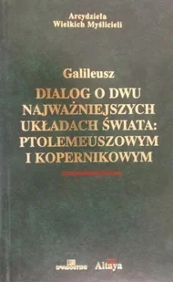Dialog o dwu najważniejszych układach świata Ptolemeuszowym i Kopernikowym - Fizyka i astronomia - miniaturka - grafika 1