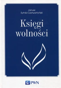 Sytnik-Czetwertyński Janusz Księgi wolności - Historia Polski - miniaturka - grafika 1