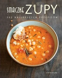 Smaczne zupy 365 najlepszych przepisów - Książki kucharskie - miniaturka - grafika 1