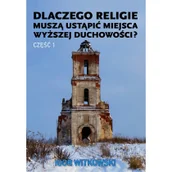 Filozofia i socjologia - Dlaczego religie muszą ustąpić miejsca wyższej duchowości? Część 1 - miniaturka - grafika 1