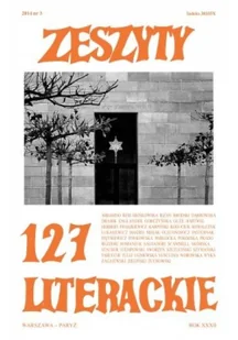 Fundacja Zeszyty Literackie Zeszyty literackie 127 3/2014 - praca zbiorowa - Czasopisma - miniaturka - grafika 3