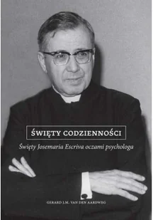 Święty Codzienności Gerard J M van den Aardweg - Religia i religioznawstwo - miniaturka - grafika 2