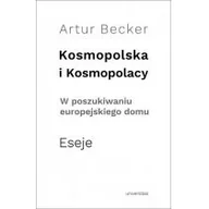 Książki o kulturze i sztuce - Kosmopolska i Kosmopolacy Artur Becker - miniaturka - grafika 1