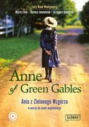 Książki do nauki języka angielskiego - Anne of Green Gables. Ania z Zielonego Wzgórza w wersji do nauki języka angielskiego - miniaturka - grafika 1