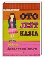 Lektury szkoła podstawowa - Oto jest Kasia - Mira Jaworczakowa - miniaturka - grafika 1