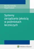 E-booki - prawo - Systemy zarządzania jakością w podmiotach leczniczych - miniaturka - grafika 1