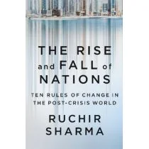 The Rise and Fall of Nations - Sharma Ruchir - Historia świata - miniaturka - grafika 2