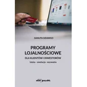 Rozwój osobisty - Programy lojalnościowe dla klientów i inwestorów. Istota ewolucja wyzwania - miniaturka - grafika 1