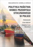 Ekonomia - Polityka państwa wobec przemysłu stoczniowego w Polsce Małgorzata Kamola-Cieślik - miniaturka - grafika 1
