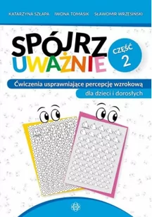 Harmonia Spójrz uważnie. Ćwiczenia usprawniające percepcję wzrokową dla dzieci i dorosłych. Część 2 Katarzyna Szłapa, Iwona Tomasik, Sławomir Wrzesiński - Materiały pomocnicze dla nauczycieli - miniaturka - grafika 3