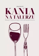 Książki kucharskie - Kania na talerzu - John Borrell - miniaturka - grafika 1