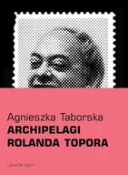 Biografie i autobiografie - Archipelagi Rolanda Topora Nowa - miniaturka - grafika 1