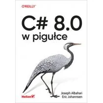 C# 8.0 w pigułce - Książki o programowaniu - miniaturka - grafika 1