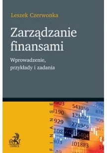 Czerwonka Leszek Zarządzanie finansami. Wprowadzenie, przykłady i zadania - dostępny od ręki, natychmiastowa wysyłka - Historia Polski - miniaturka - grafika 2