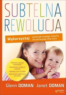Subtelna rewolucja Wykorzystaj potencjał swojego malucha od pierwszego dnia życia - Filozofia i socjologia - miniaturka - grafika 1