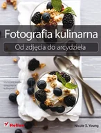 Poradniki hobbystyczne - Fotografia kulinarna. Od zdjęcia do arcydzieła - miniaturka - grafika 1