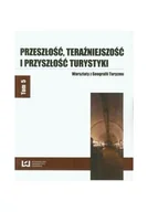 Felietony i reportaże - Przeszłość, teraźniejszość i przyszłość turystyki - miniaturka - grafika 1