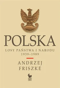 Polska. Losy państwa i narodu 1939-1989 - Historia Polski - miniaturka - grafika 1
