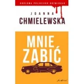 Klasyka - Mnie zabić - Joanna Chmielewska - miniaturka - grafika 1