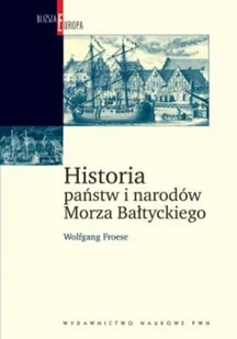 Historia Państw i Narodów Morza Bałtyckiego - Historia świata - miniaturka - grafika 1
