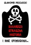 Audiobooki - kryminał, sensacja, thriller - Baaardzo Straszna Historia i inne opowiadania - miniaturka - grafika 1