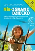 Pedagogika i dydaktyka - Nie-zgrane dziecko nowe wydanie - Carol Stock Kranowitz - miniaturka - grafika 1