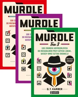 Pakiet Murdle. 100 zagadek kryminalnych do rozwikłania przy użyciu logiki, wiedzy oraz sztuki dedukcji. Tomy 1-3 - G. T. Karber - książka - Poradniki hobbystyczne - miniaturka - grafika 1