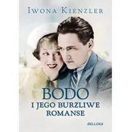 Biografie i autobiografie - Bellona Bodo i jego burzliwe romanse - Iwona Kienzler - miniaturka - grafika 1