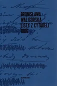 Historia świata - Bronisława Waligórska Listy z Cytadeli - miniaturka - grafika 1