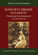 Nauka - UMCS Wydawnictwo Uniwersytetu Marii Curie-Skłodows Konflikty zbrojne na łamach Tygodnika Ilustrowanego w latach 1904-1918 - Gabryś-Sławińska Monika - miniaturka - grafika 1