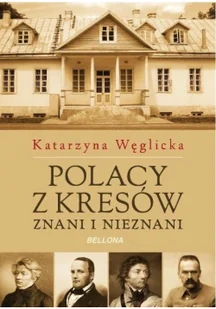 Polacy z kresów znani i nieznani - Biografie i autobiografie - miniaturka - grafika 2