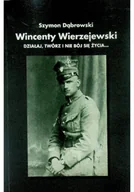 Biografie i autobiografie - Wincenty Wierzejewski działaj twórz i nie - miniaturka - grafika 1