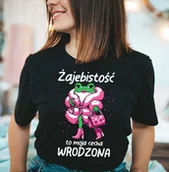 Koszulki i topy damskie - Damska koszulka NA PREZENT - ŻAJEBISTOŚĆ TO MOJE CECHA WRODZONA - miniaturka - grafika 1