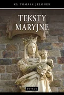 Religia i religioznawstwo - Petrus Teksty Maryjne ks. Tomasz Jelonek - miniaturka - grafika 1