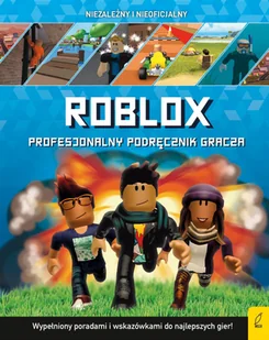 Wilga / GW Foksal Roblox. Profesjonalny podręcznik gracza Kevin Pettman - Literatura popularno naukowa dla młodzieży - miniaturka - grafika 1