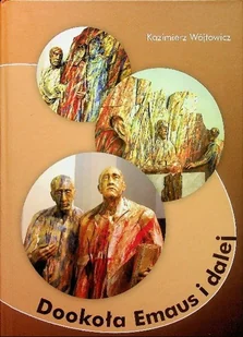 Dookoła Emaus i dalej - Religia i religioznawstwo - miniaturka - grafika 1