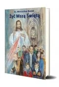Żyć Mszą Świętą w.11 - Religia i religioznawstwo - miniaturka - grafika 1