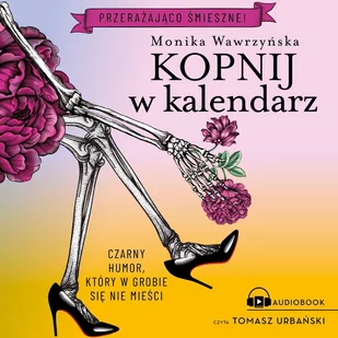 Kopnij w kalendarz - Audiobooki - romanse Kopnij w kalendarz - Audiobooki - romanse - miniaturka - grafika 1