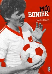 Mój Boniek Sarzało Jacek - Sport i wypoczynek - miniaturka - grafika 2