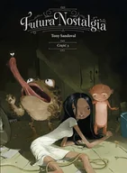 Komiksy dla dorosłych - Sandoval Tony Futura nostalgia. Część 3 - miniaturka - grafika 1