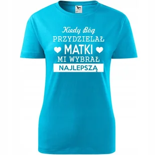Damska Koszulka Dzień Mamy Kiedy bog przydzielał matki mi wybrał najlepszą turkusowy M - Koszulki i topy damskie Damska Koszulka Dzień Mamy Kiedy bog przydzielał matki mi wybrał najlepszą turkusowy M - Koszulki i topy damskie - miniaturka - grafika 1