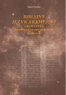 Religia i religioznawstwo - Biblijny język aramejski: gramatyka, kompletne preparacje, słownik - miniaturka - grafika 1