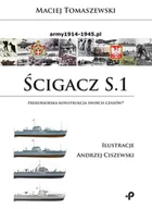 Poradniki hobbystyczne - Ścigacz S.1 Prekursorska konstrukcja swoich czasów$793 Maciej Tomaszewski - miniaturka - grafika 1