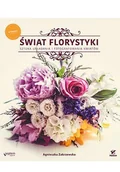 E-booki - poradniki - Świat florystyki. Sztuka układania i fotografowania kwiatów - miniaturka - grafika 1